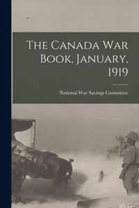 The Canada War Book, January, 1919 [microform]