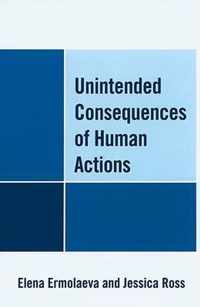 Unintended Consequences of Human Actions