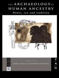 The Archaeology of Human Ancestry