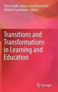 Transitions and Transformations in Learning and Education