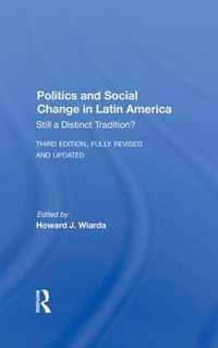 Politics And Social Change In Latin America