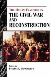 The Human Tradition in the Civil War and Reconstruction