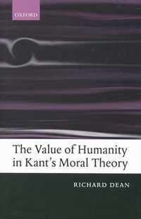 The Value of Humanity in Kant's Moral Theory