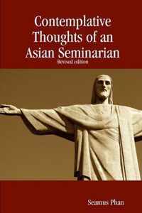 Contemplative Thoughts of an Asian Seminarian (Paperback)