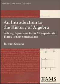 An Introduction to the History of Algebra