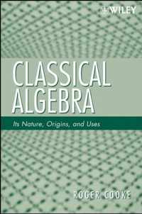 Classical Algebra