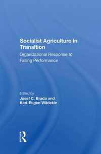 Socialist Agriculture In Transition