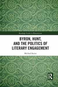 Byron, Hunt, and the Politics of Literary Engagement