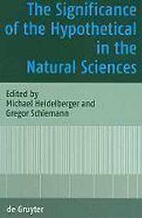 The Significance of the Hypothetical in the Natural Sciences