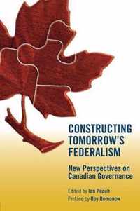 Constructing Tomorrow's Federalism