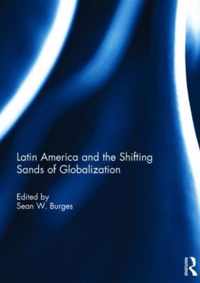 Latin America and the Shifting Sands of Globalization