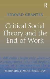 Critical Social Theory and the End of Work