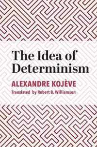 The Idea of Determinism