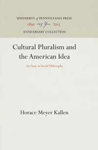 Cultural Pluralism and the American Idea