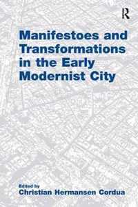 Manifestoes and Transformations in the Early Modernist City