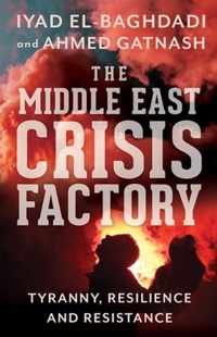 The Middle East Crisis Factory