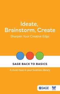 Ideate, Brainstorm, Create