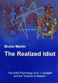 The Realized Idiot