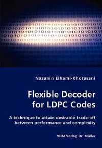 Flexible Decoder for LDPC Codes - A technique to attain desirable trade-off between performance and complexity