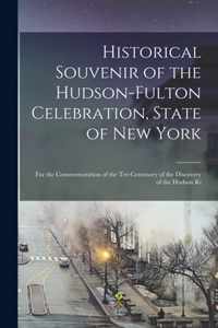 Historical Souvenir of the Hudson-Fulton Celebration, State of New York