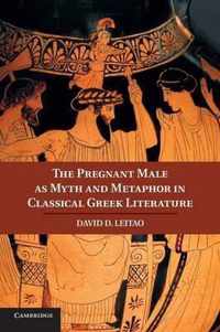 The Pregnant Male as Myth and Metaphor in Classical Greek Literature