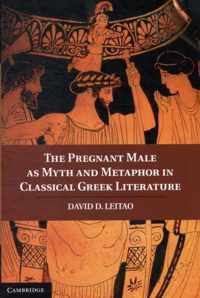 Pregnant Male As Myth And Metaphor In Classical Greek Litera