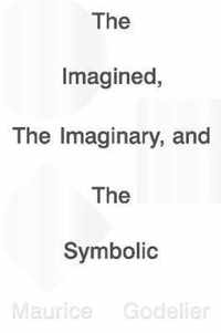 The Imagined, the Imaginary and the Symbolic