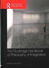 The Routledge Handbook of Philosophy of Imagination