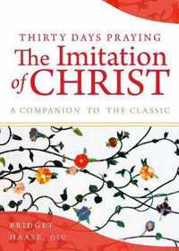 Thirty Days Praying The Imitation of Christ