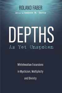 Depths As Yet Unspoken