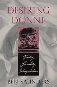 Desiring Donne - Poetry, Sexuality, Interpretation