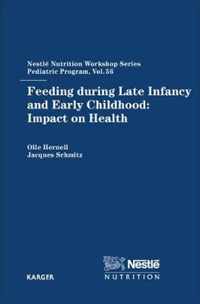 Feeding during Late Infancy and Early Childhood: Impact on Health