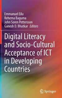 Digital Literacy and Socio-Cultural Acceptance of ICT in Developing Countries