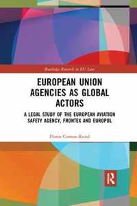 European Union Agencies as Global Actors