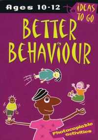 Better Behaviour: Ages 10-12