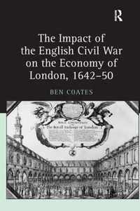 The Impact of the English Civil War on the Economy of London, 1642-50