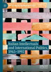 Italian Intellectuals and International Politics 1945 1992