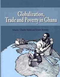 Globalization, Trade and Poverty in Ghana