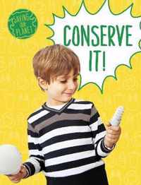 Conserve It!