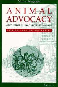 Animal Advocacy and Englishwomen, 1780-1900