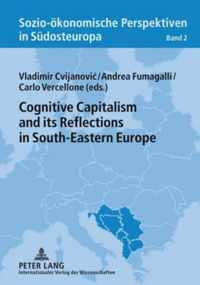 Cognitive Capitalism and its Reflections in South-Eastern Europe