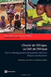 L'Avenir de l'Afrique, Le Defi de l'Afrique / Africa's Future, Africa's Challenge