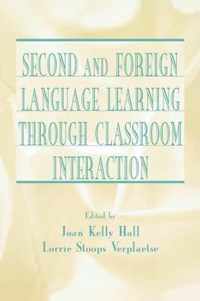 Second and Foreign Language Learning Through Classroom Interaction