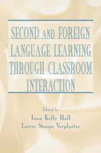 Second and Foreign Language Learning Through Classroom Interaction