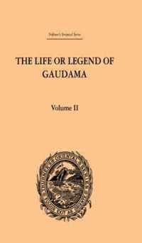 The Life or Legend of Gaudama the Buddha of the Burmese