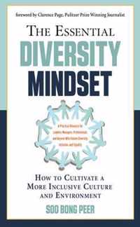 The Essential Diversity Mindset: How to Cultivate a More Inclusive Culture and Environment