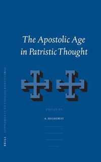 The Apostolic Age in Patristic Thought