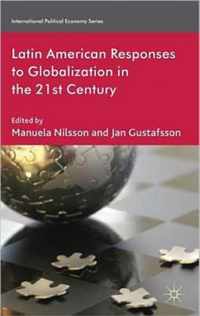 Latin American Responses to Globalization in the 21st Century