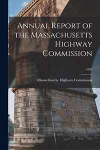 Annual Report of the Massachusetts Highway Commission; 1894