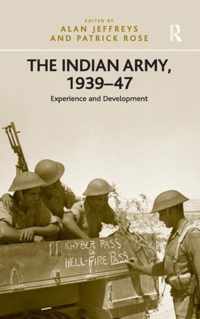 The Indian Army, 1939-47